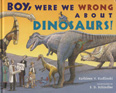 were we wrong about dinosaurs